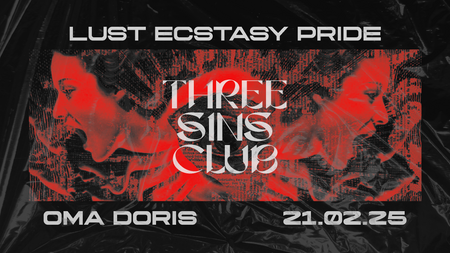 THREE SINS CLUB w/ Schnoxine, Lee-Ann, Hotboysummer, Effex, nk5 • Hardtechno im Oma Doris, Dortmund