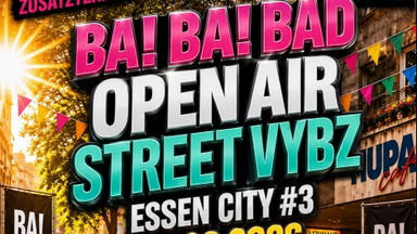 BA! BA! BAD ⚠️ STREET VYBZ OPEN AIR #3