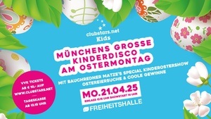 21. April 2025 Münchens große Kinderdisco am Ostermontag 21.4. ab 13.15 Uhr I Freiheitshalle