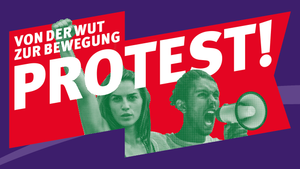 Erlebnisausstellung "PROTEST! Von der Wut zur Bewegung"