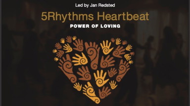 5Rhythmen®Heartbeat ::: The Power of Loving