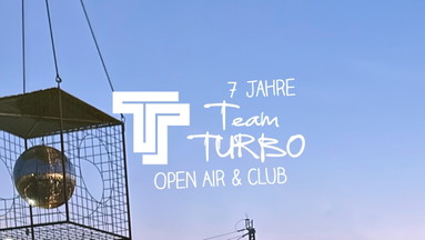 7 Jahre TeamTURBO – Open Air & Club