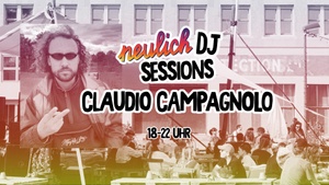 Neulich DJ Sessions with Claudio Campagnolo