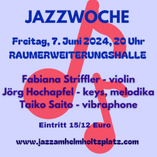 Zur Jazzwoche:STRIFFLER/HOCHAPFEL/SAITO