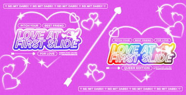 💖 LOVE AT FIRST SLIDE - The dating event that changes everything! 💖