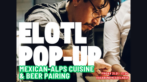 Elotl Pop-Up - Mexican-Alps Cuisine & Beer Pairing