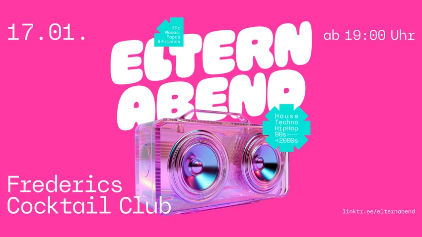 ELTERNABEND - Early-Disco-Party für Mamas, Papas & eure Freund:innen