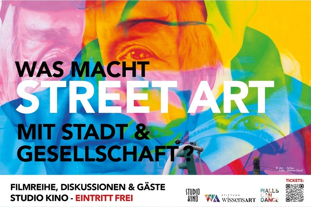 Filmreihe: Was macht STREET ART mit Stadt und Gesellschaft?