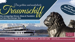 Das goldene und musikalische Traumschiff vom Starnberger See 2026