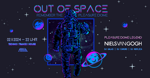 OUT OF SPACE | Pleasure Dome Remember | Niels Van Gogh