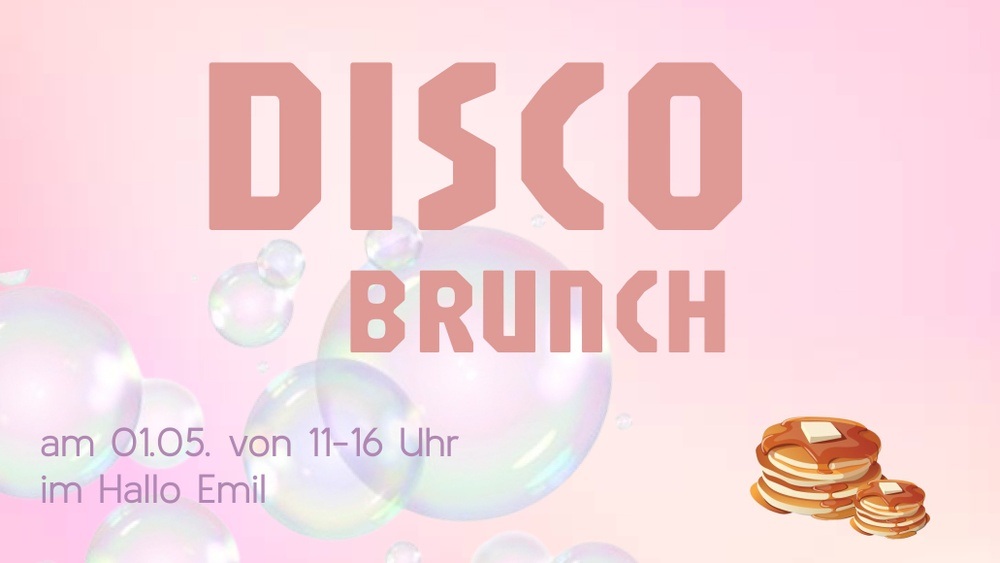 DISCO BRUNCH IM HALLO EMIL