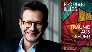 »Träume aus Feuer. Der Alchemist von der Pfaueninsel« Ein Abend mit Florian Illies