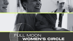 full moon WOMEN'S CIRCLE