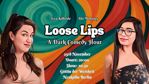 Loose Lips: Dark Comedy with Abi and Tera (English)