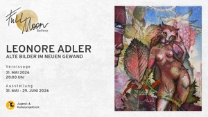 Alte Bilder in neuem Gewand – Ausstellung von Leonore Adler