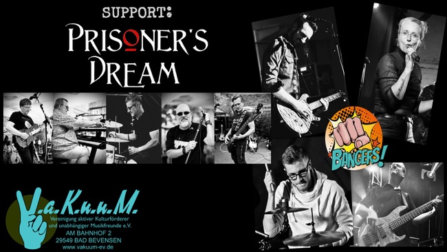 BANGERS !	Support: Prisoner‘s Dream