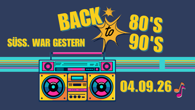 süss war gestern: back to the 80's & 90's