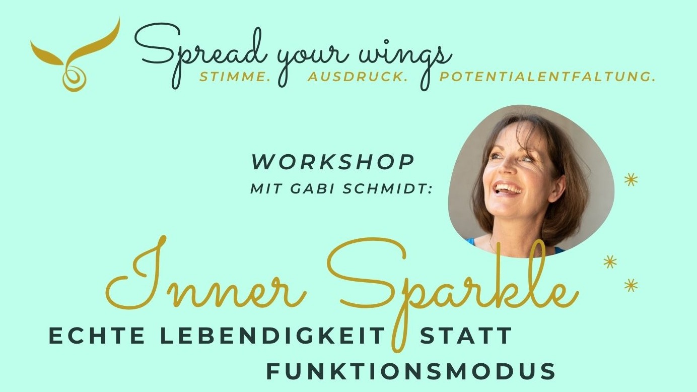 Workshop:   INNER SPARKLE - echte Lebendigkeit statt Funktionsmodus