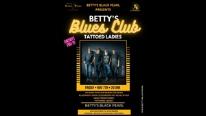 BETTY'S BLUES CLUB - Tattooed Ladies