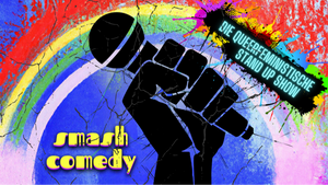 Smash Comedy - die queerfeministische Stand Up Show von Females, FLINTA*, Queers