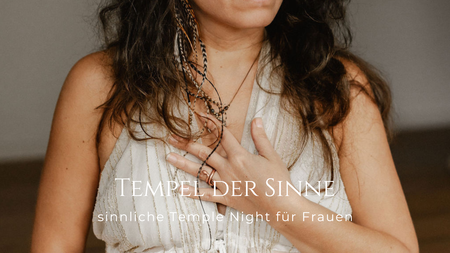 Tempel der Sinne: Temple Night für Frauen