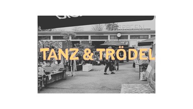 TANZ & TRÖDEL