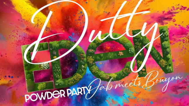 DUTTY EDEN POWDER PARTY - MUNICH CARNIVAL 2026