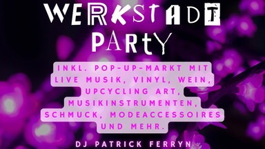 WERK°STADT Party
