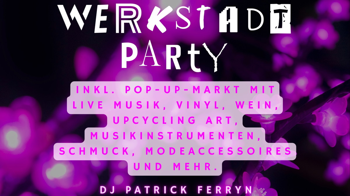 Titelbild der Veranstaltung WERK°STADT Party