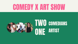Comedy x Art Show