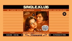 SINGLEKLUB • TANZTEE • MUTTERTAG.EDITION • feat  PSYCHO-JONES • TSUNAMI CLUB KÖLN