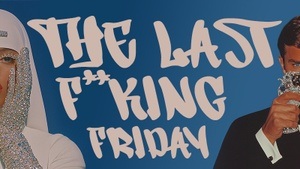 THE LAST F**CKING FRIDAY