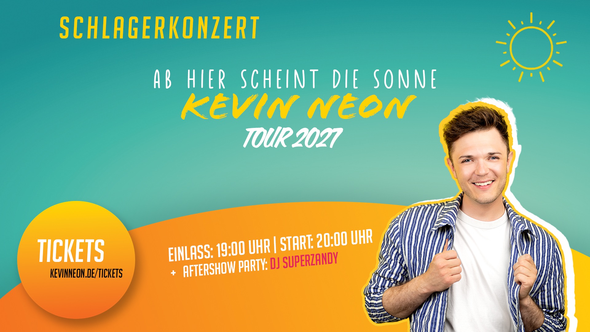 Kevin Neon live 2027 – Ab hier scheint die Sonne | Schlager-Konzert & Aftershowparty in Dresden und Köln