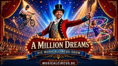 A Million Dreams - Die Musicalcircus-Show