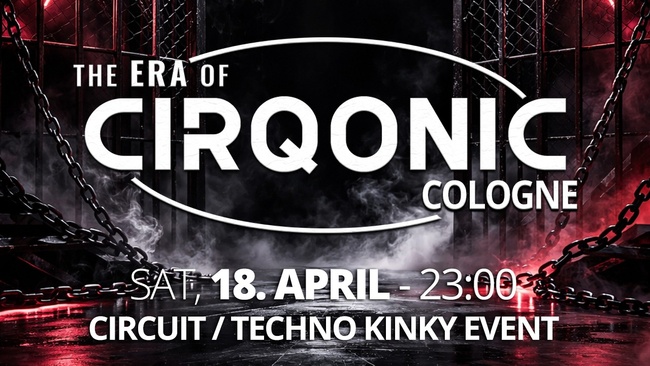 CIRQONIC - Cologne - Enter the Realm. Feel the Pulse.