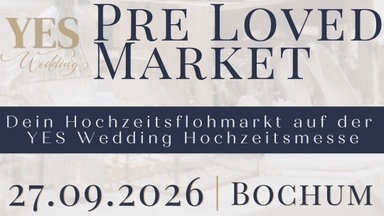 Pre Loved Market - Dein Hochzeitsflohmarkt auf der YES Wedding Hochzeitsmesse
