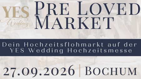 Pre Loved Market - Dein Hochzeitsflohmarkt auf der YES Wedding Hochzeitsmesse