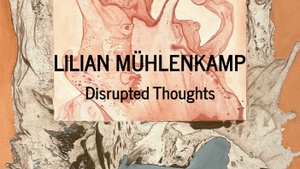 AUSSTELLUNG: Lilian Mühlenkamp // Disrupted Thoughts
