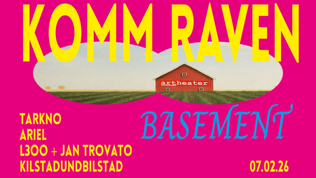 KOMM RAVEN x ARTHEATER x TARKNO