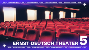 5. Türchen: Ernst Deutsch Theater