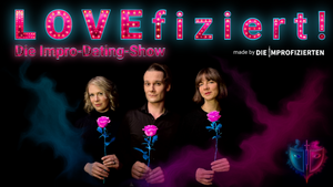 DIE IMPROFIZIERTEN present: "LOVEfiziert! - Die Impro-Dating-Show"