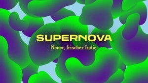 SUPERNOVA - Neuer, frischer Indie