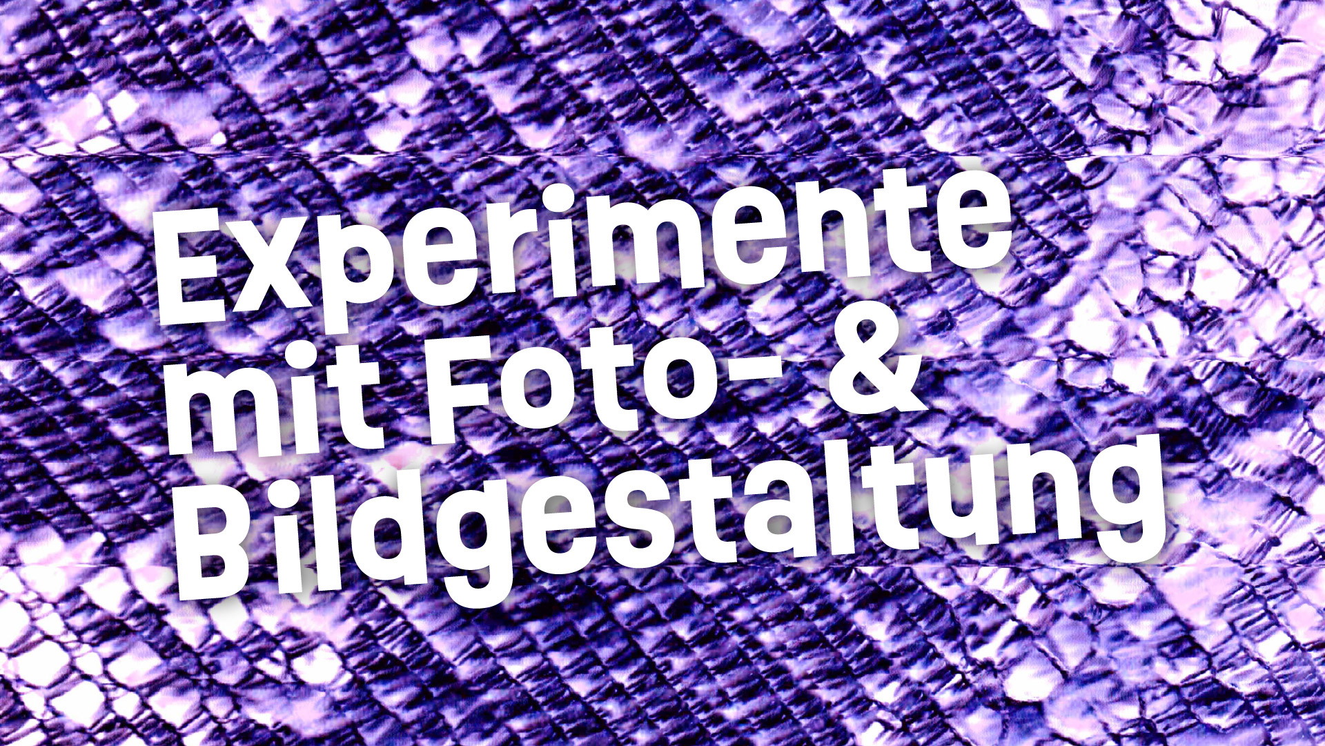 Experimente mit Foto- & Bildgestaltung Workshop für Jugendliche von 10 bis 17 Jahren