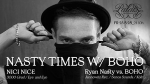 NASTY TIMES WITH BOHO