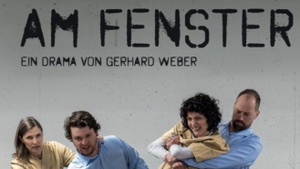 Am Fenster - Ein Drama von Gerhard Weber