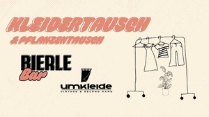 Kleider- & Pflanzentausch x BIERLE Bar