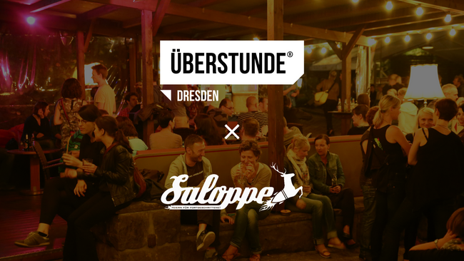 ÜBERSTUNDE Dresden x Saloppe