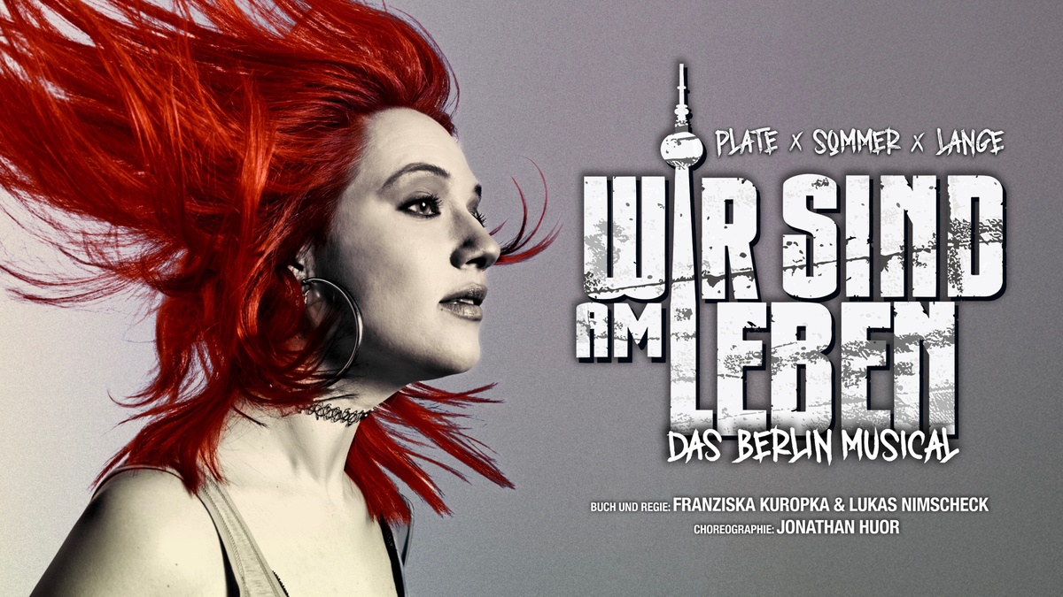 WIR SIND AM LEBEN – Das Berlin Musical