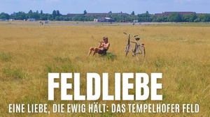 Eine Liebe die ewig hält: Das Tempelhofer Feld (Dok-Film)