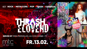 TRASHELOVEND vs GO ALAAF YOURSELF - Trash, Rock, Metalcore, Karneval + Drag Show